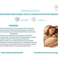 II Webinar SEEN 2026. Acompañar para cuidar: Duelo y cuidados paliativos neonatales